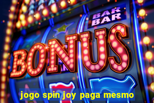 jogo spin joy paga mesmo